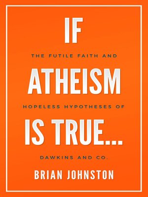 cover image of If Atheism Is True...